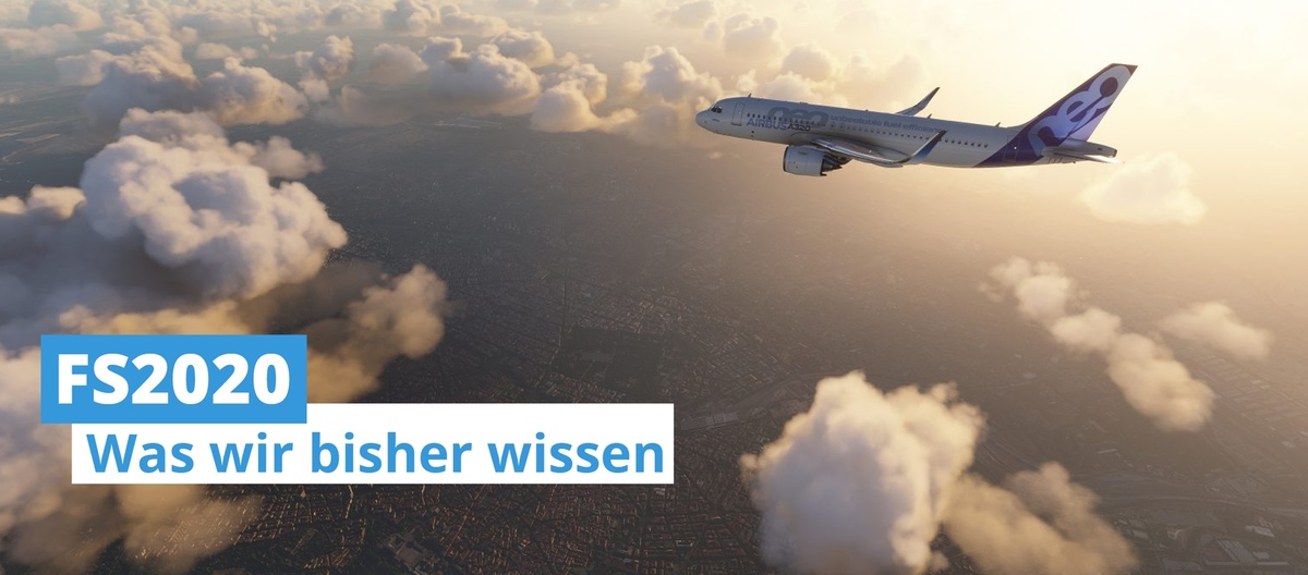 Das Bild für den Artikel-Kopf von: FS2020 - Was wir bisher wissen
